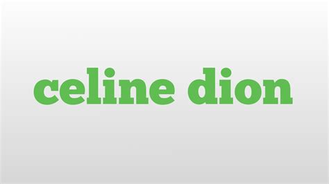 celine nome|celine dion meaning.